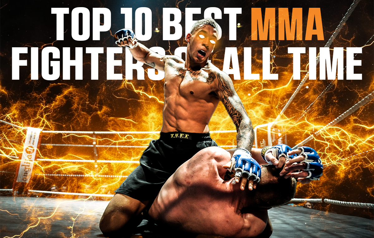 Best MMA Fighters of All Time